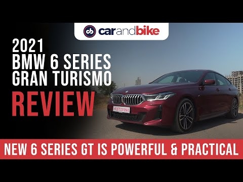 2021 BMW 6 Series Gran Turismo Review | BMW 6 Series | BMW India | carandbike