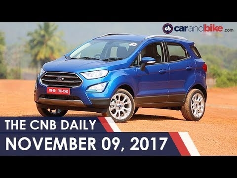 2017 Ford EcoSport Facelift Launch | Kinetic – Norton JV | Mahindra’s US Plant