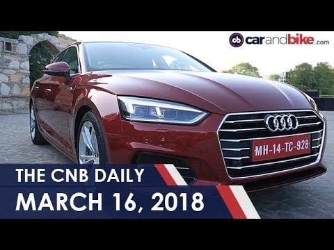 Audi Announces Price Hike | 2018 Maserati Ghibli | New Mercedes-Benz A-Class Coming To India