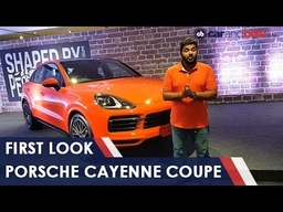 2019 Porsche Cayenne Coupe First Look  | carandbike