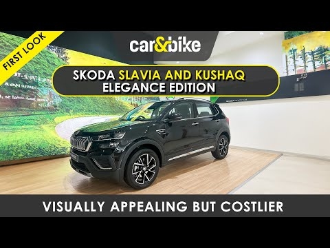Skoda Slavia And Kushaq Elegance Edition - First Look